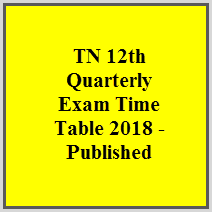 TN 12th Quarterly Exam Time Table 2018 - Published