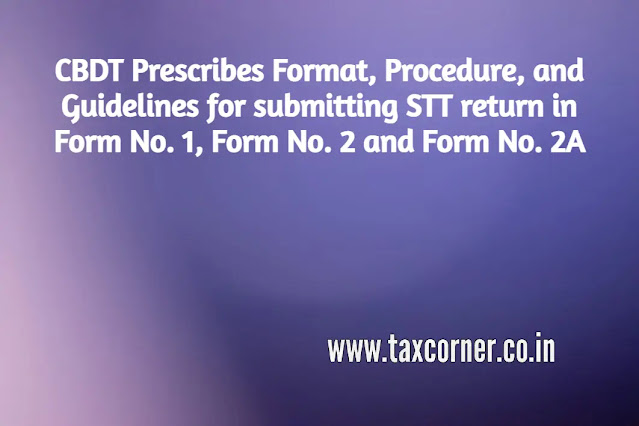 cbdt-prescribes-format-procedure-guidelines-stt-return