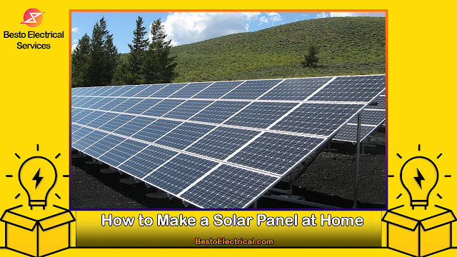 How to Make a Solar Panel at Home