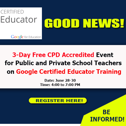 3-Day Free CPD Accredited Event for Public and Private School Teachers on Google Certified Educator Training | June 28-30, 2022 | Register Here!