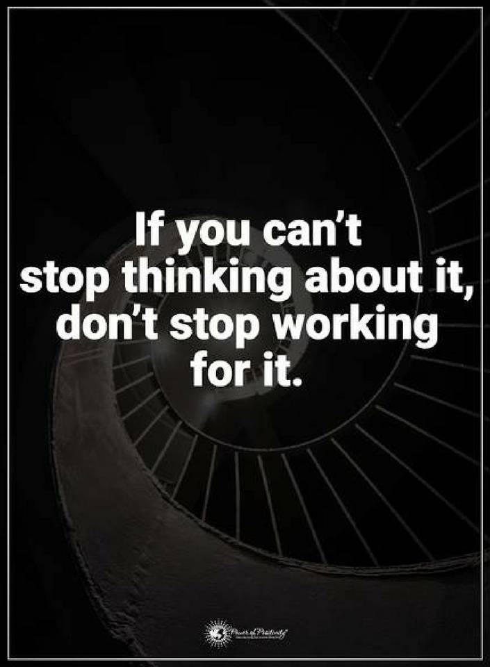 Quotes if you can't stop thinking about it. Don't Stop ...