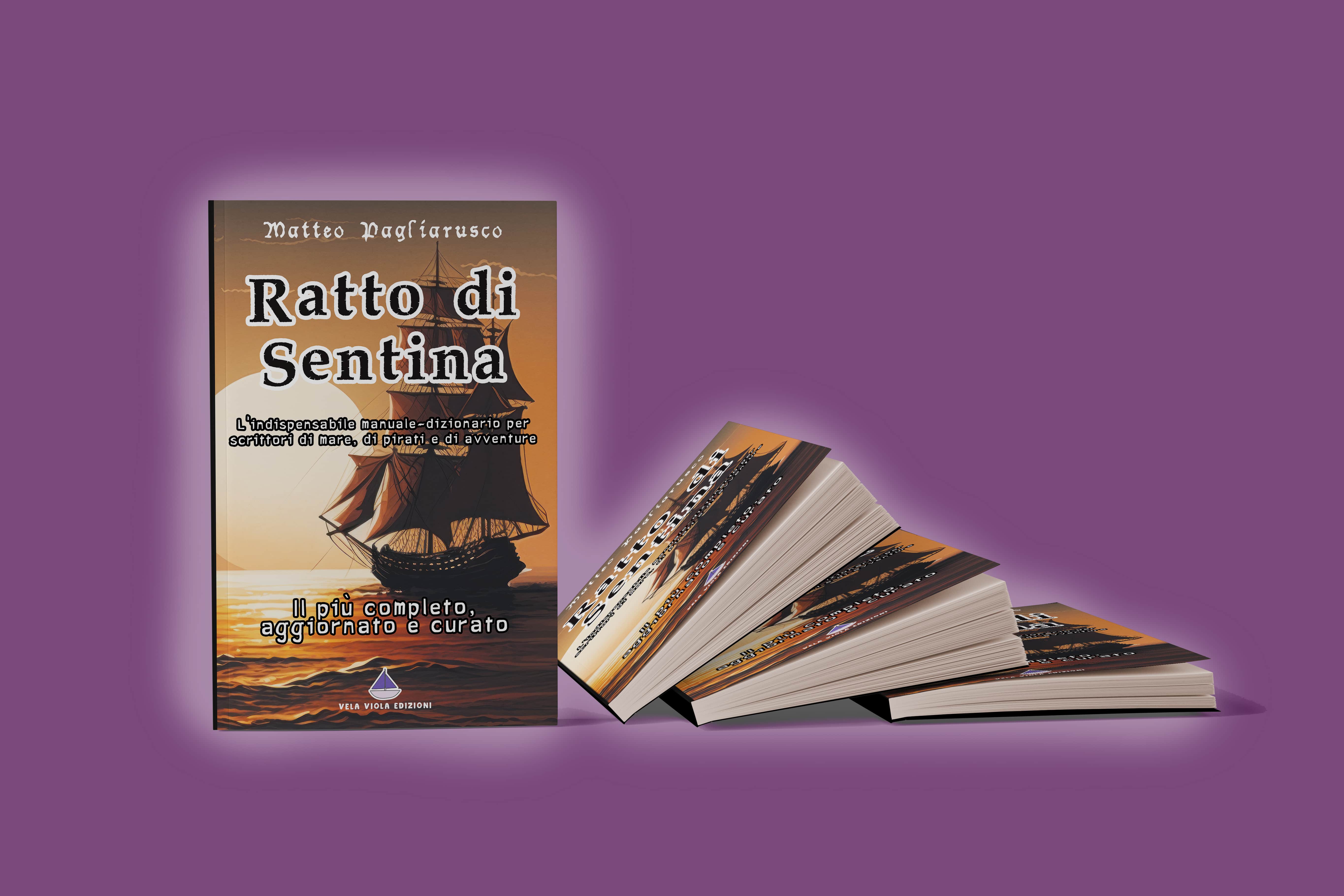 Ho pubblicato un manuale per gli scrittori di mare: RATTO DI SENTINA