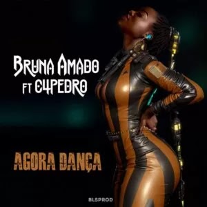 Bruna Amado - Agora Dança (feat. C4 Pedro) (2023)