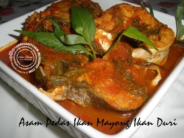 Am-Flora: ASAM PEDAS JOHOR - Ikan Mayong/Ikan Duri