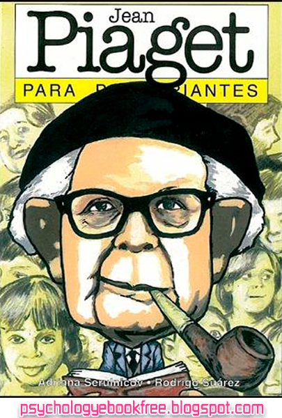 [Libro][pdf] Jean Piaget para principiantes | Adriana Serulnikov y Rodrigo Suárez | Editorial Errepar | 175 páginas | 6 MB | [Ilustrado]