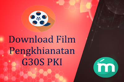 Download Film Pengkhianatan G30S PKI Full Movie