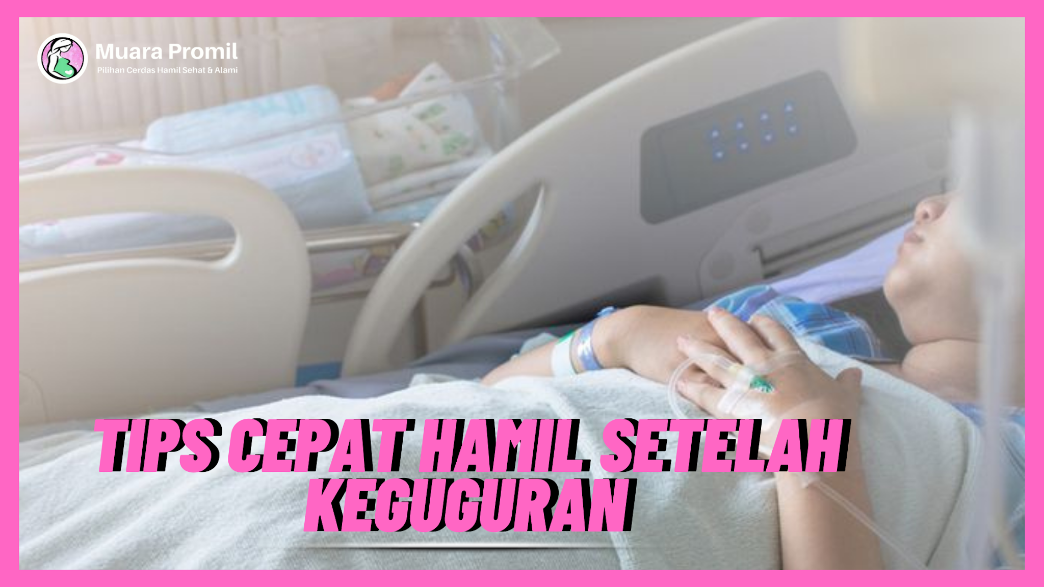 Tips Cepat Hamil Setelah Keguguran