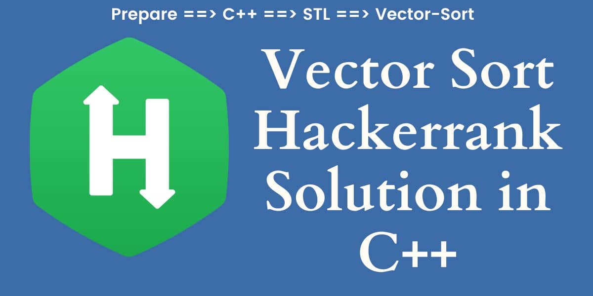 Vector Sort Hackerrank Solution in C++