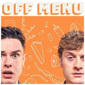 OFF MENU PODCAST WITH ED GAMBLE AND JAMES ACASTER