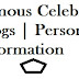 Famous Celebrity Blogs | Personel Information |Biography |Hidden Truth