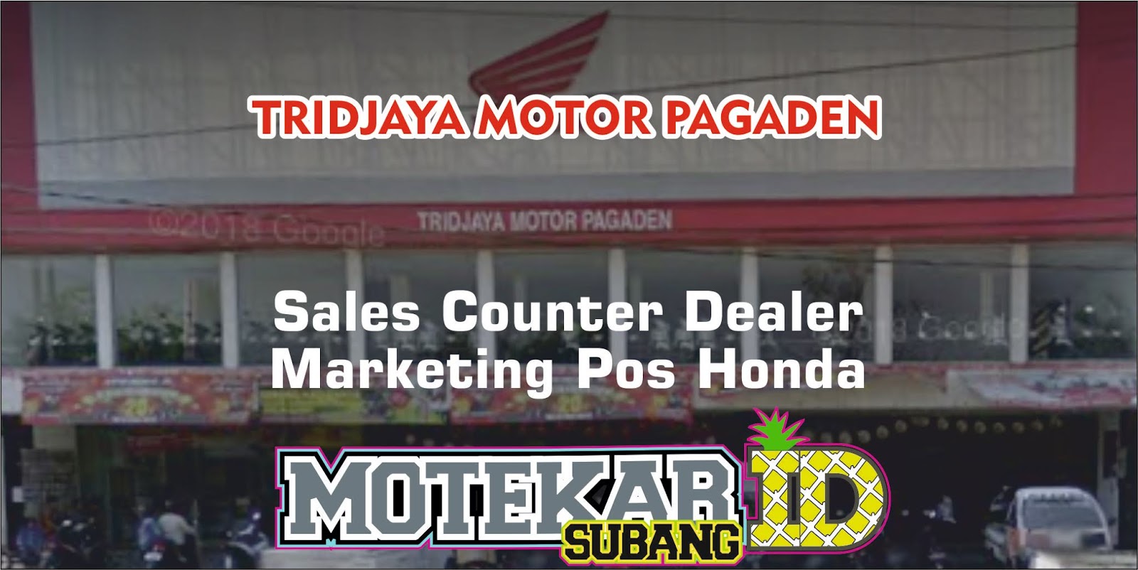 Info Loker Sales Counter Dealer Tridjaya Motor Pagaden 2019