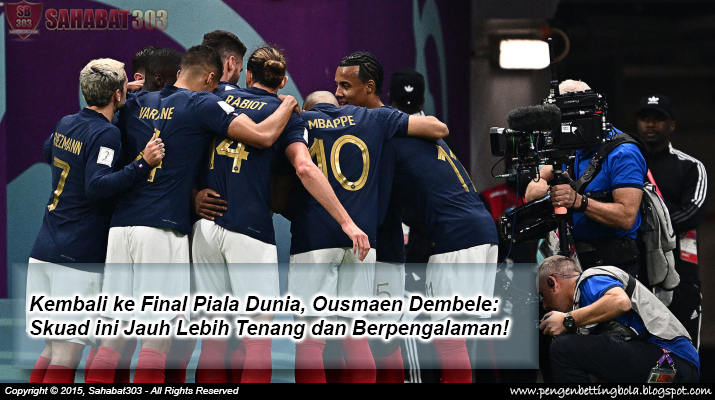 Kembali ke Final Piala Dunia, Ousmane Dembele: Skuad Ini Jauh Lebih Tenang dan Berpengalaman!