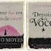 [Resenha] Como eu era antes de você  & Depois de você - Jojo Moyes 