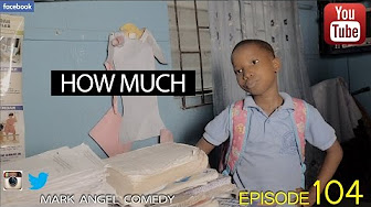 How Much - Mark Angel Comedy episode 104