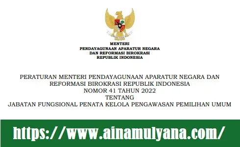 Permenpan RB Nomor 41 Tahun 2022 Tentang Jabatan Fungsional Penata Kelola Pengawasan Pemilu  - www.ainamulyana.com