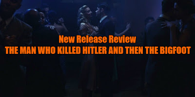 the man who killed hitler and then the bigfoot review