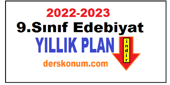 9. Sınıf Edebiyat Yıllık Planı İndir 2022-2023