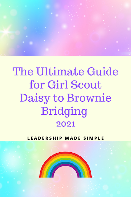 The 2021 Guide for Girl Scout Daisy to Brownie Bridging Ceremony