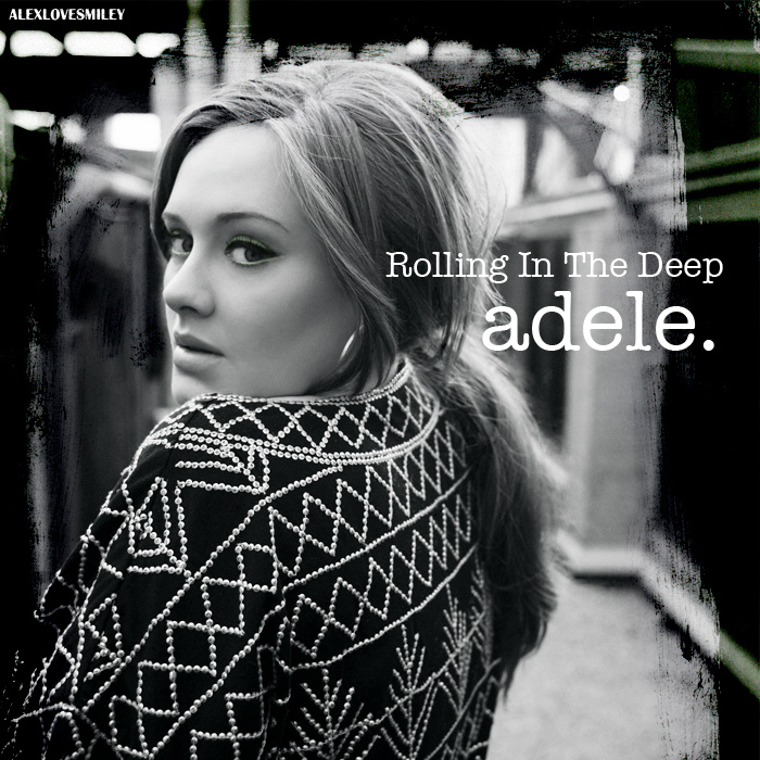Adele  Rolling In The Deep Mp3 Downloads, Lyrics, Pictures and Music 