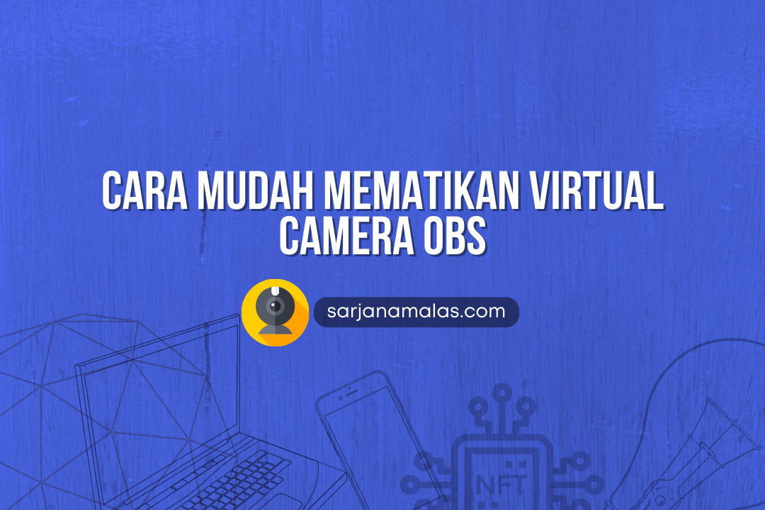 Cara mematikan Virtual Camera OBS