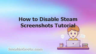 How to Disable Steam Screenshots Tutorial