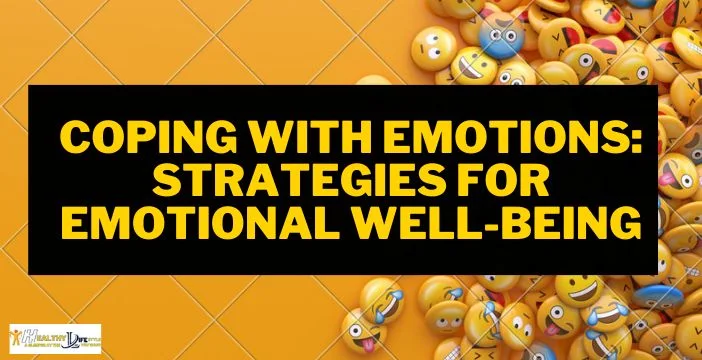 Coping with Emotions: Strategies for Emotional Well-being