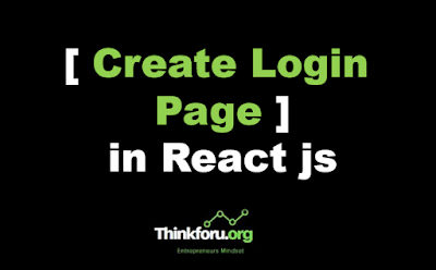 Create Login Page in React js , React js Login page ,React js sigin form, React js full source code