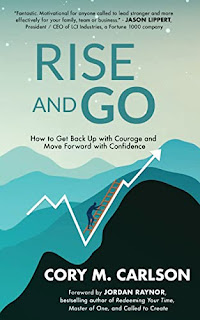 Rise and Go by Cory M. Carlson