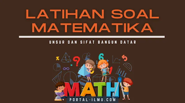 Soal Matematika SD Kelas 3, Materi Unsur dan Sifat Bangun Datar