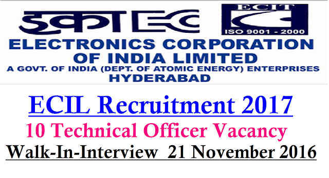 Electronics Corporation of India Limited – ECIL Recruitment 2017 – 10 Technical Officer Vacancy – Walk-In-Interview 21 November 2016|Electronics Corporation of India Limited (ECIL) invites Applications for the post of 10 Technical Officer on contract basis. Walk-in-Interview 21 November 2016./2016/11/electronics-corporation-of-india-limited-ecil-recruitment-2017-technical-officer-vacancy-walk-in-interview.html