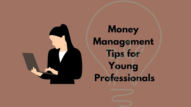 Money Management Tips for Young Professionals