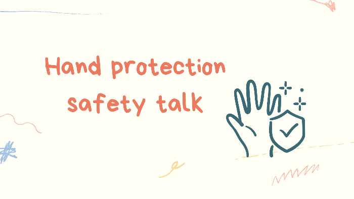 Hand protection safety talk