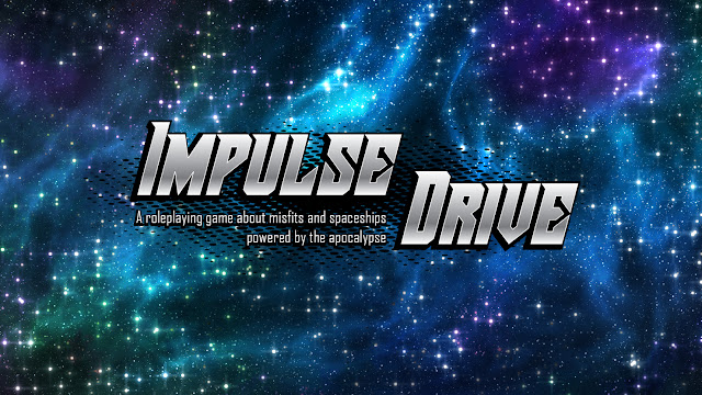 The Impulse Drive banner with silver text on a blue and purple starry background, reading Impulse Drive: A roleplaying game about misfits and spaceships, Powered by the Apocalypse