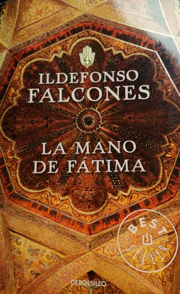 Idelfonso Falcones La mano de Fátima