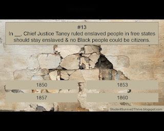 In __, Chief Justice Taney ruled enslaved people in free states should stay enslaved & no Black people could be citizens. Answer choices include: 1850, 1853, 1857, 1860