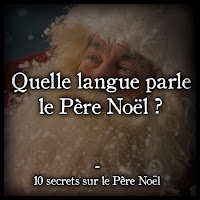 10 secrets sur le Père Noël à découvrir Quelle langue parle le Père Noël ?