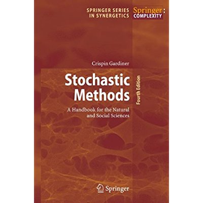 Download Stochastic Methods: A Handbook for the Natural and Social Sciences (Springer Series in Synergetics) PDF