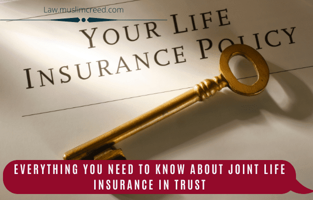 Everything You Need to Know About Joint Life Insurance in Trust