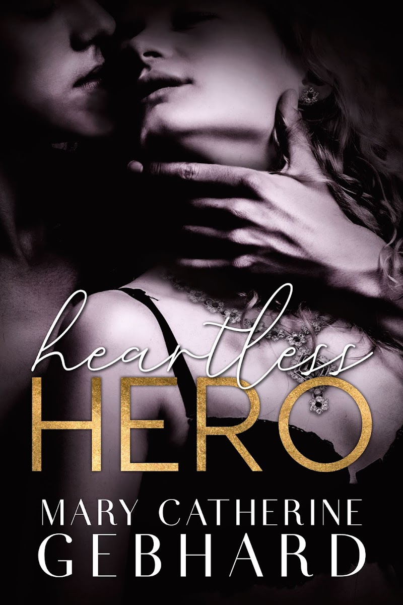 REVIEW: HEARTLESS HERO BY MARY CATHERINE GEBHARD