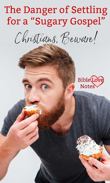 When we pick out the "sweet bites" in Scripture and toss out the "protein" we put ourselves in great danger.