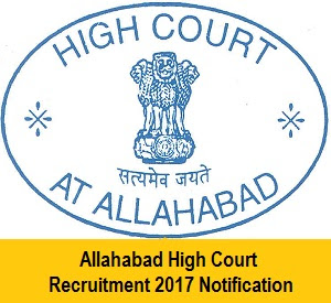 Allahabad High Court Recruitment 2017 - 95 Vacancies of Law Clerk