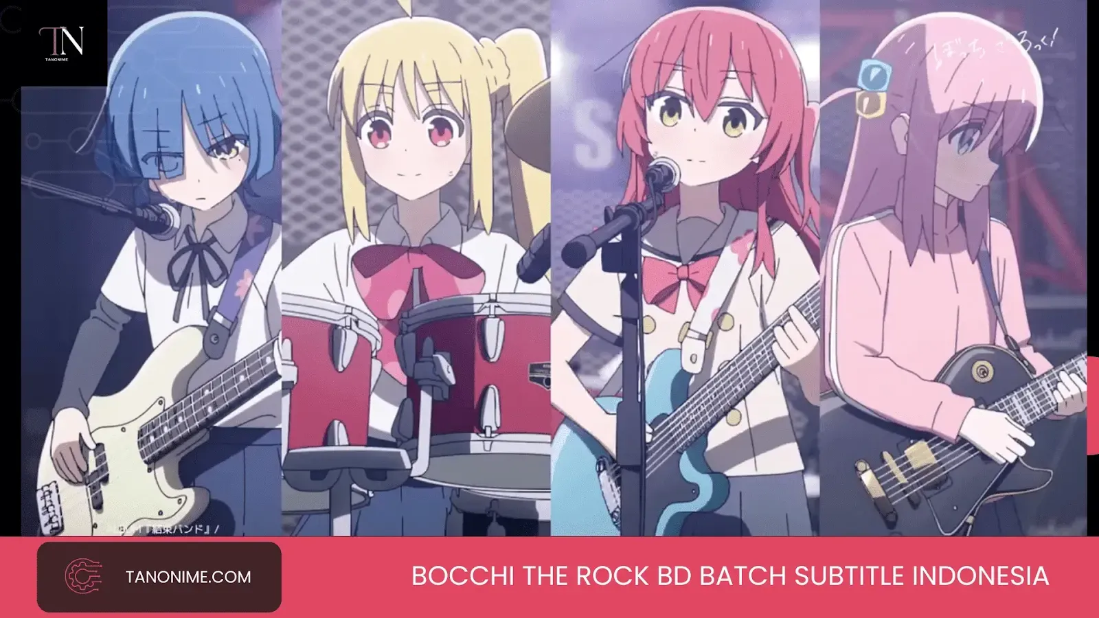 Bocchi The Rock BD Batch Subtitle Indonesia