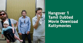 Hangover 1 Tamil Dubbed Movie Download Kuttymovies
