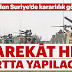 Harekât her şartta yapılacak