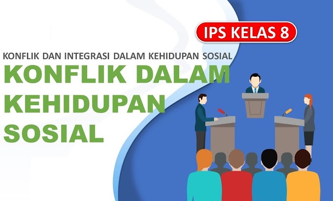 Konflik dan Integrasi dalam Kehidupan Sosial | Bab. 2 IPS 8