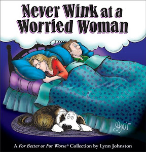 Never Wink at a Worried Woman: A For Better or For Worse Collection