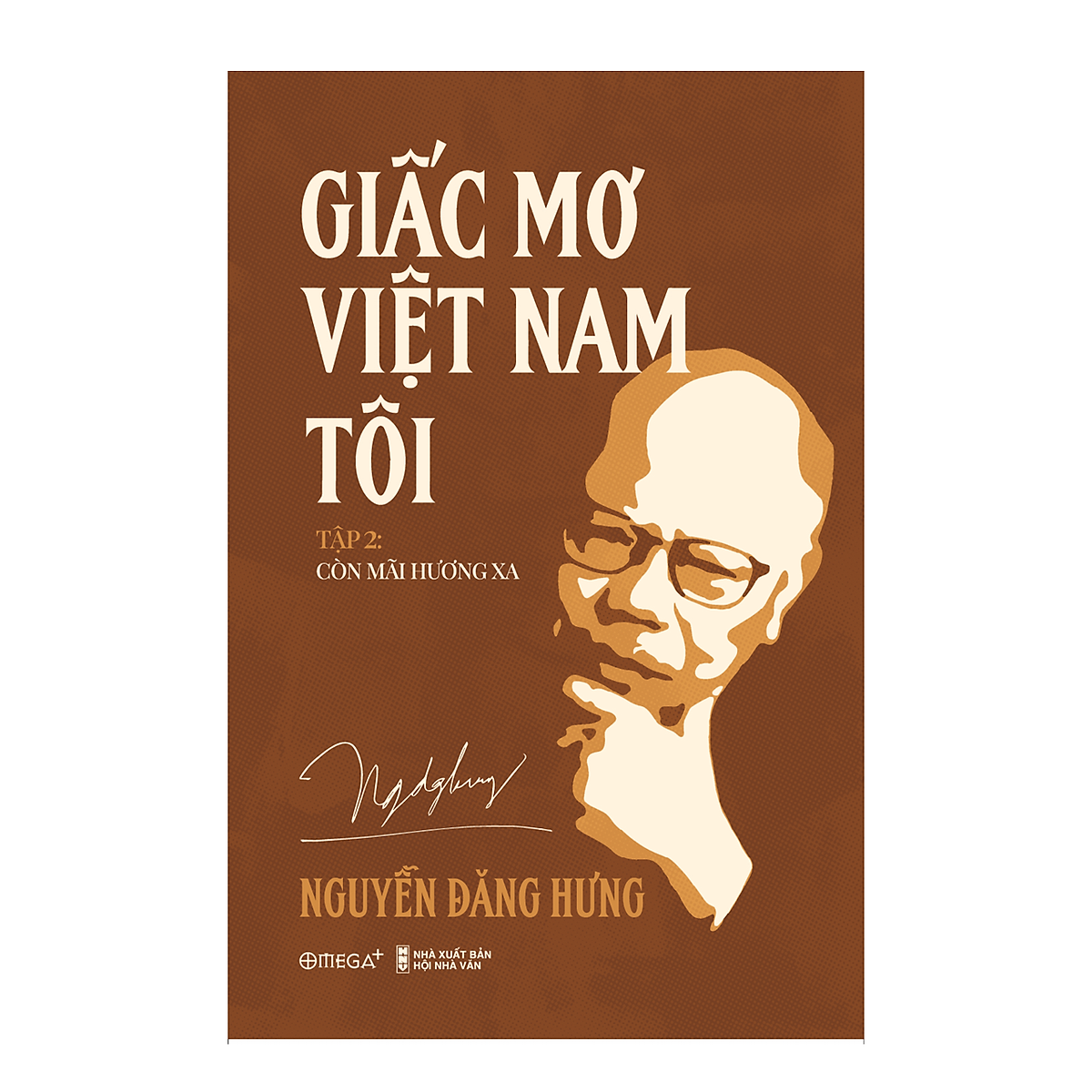 Giấc Mơ Việt Nam Tôi - Tập 2: Còn Mãi Hương Xa ebook PDF-EPUB-AWZ3-PRC-MOBI