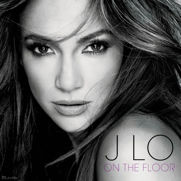 jennifer lopez on the floor cover. Jennifer Lopez - On The Floor