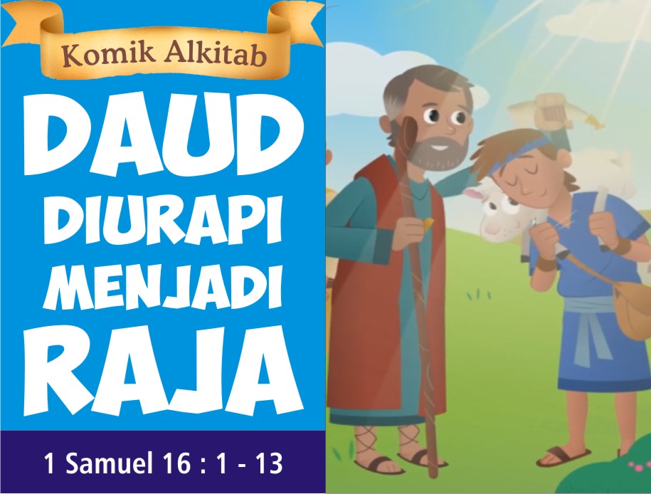 Komik Alkitab Anak: Daud Diurapi Menjadi Raja