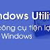 [AutoIT] Windows Utilities - Bộ công cụ tiện ích cho Windows